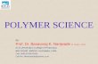 POLYMER SCIENCE By: Prof. Dr. Basavaraj K. Nanjwade M. Pharm., Ph.D KLE University’s College of Pharmacy BELGAUM -590010, Karnataka, India Cell: 00919742431000.