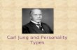 Carl Jung and Personality Types. 4 Functional Types First published in Jung’s 1921 book Psychological Types Dichotomies Extraversion (E) – (I) Introversion.