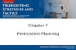 Chapter 7 Preincident Planning. Objectives Describe the concept of a preincident plan. Describe the phases of preincident planning. Describe the various.