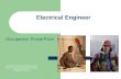 Electrical Engineer Occupation PowerPoint Created by The University of North Texas in partnership with the Texas Education Agency.