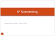 Saeed Darvish Pazoki – MCSE, CCNA IP Subnetting 1.