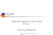 Cypress-Fairbanks I.S.D. 04/04/05 SLAT Ablenet Switch Latch and Timer Training Module.