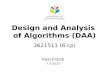 Design and Analysis of Algorithms (DAA) 3621511 (6 cp) Pasi Fränti 7.9.2015.