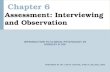 Chapter 6 Assessment: Interviewing and Observation INTRODUCTION TO CLINICAL PSYCHOLOGY 2E HUNSLEY & LEE PREPARED BY DR. CATHY CHOVAZ, KING’S COLLEGE, UWO.