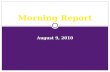August 9, 2010 Morning Report. Fever in Young Infants Neonates and young infants may manifest fever as the only significant sign of underlying infection.