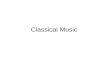Classical Music. The term classical can be applied in 2 ways –Viennese School of Music: Haydn, Mozart, Beethoven, & Schubert (1770-1830) –Period of music