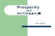 Prosperity and Depression The 1920s. I: Effects of WWI and into the 1920s.