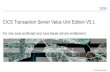 © 2013 IBM Corporation CICS Transaction Server Value Unit Edition V5.1 For new Java workloads and Java based service enablement.