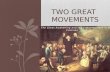 The Great Awakening and the Enlightenment in the Colonies TWO GREAT MOVEMENTS.