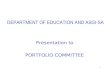 1 DEPARTMENT OF EDUCATION AND ASGI-SA Presentation to PORTFOLIO COMMITTEE.