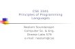 CSE 3341 Principles of Programming Languages Neelam Soundarajan Computer Sc. & Eng. Dreese Labs 579 e-mail: neelam@cse.