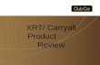 XRT/ Carryall Product Review. 23 2 XRT/ Carryall 4 WHEEL DRIVE The XRT and Carryall 4X4 products are pretty much identical except for some accessories.