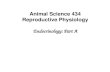 Animal Science 434 Reproductive Physiology Endocrinology: Part A.