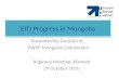 EITI Progress in Mongolia Presented by Dorjdari N., PWYP Mongolia Coordinator Regional Meeting, Bishkek 29 October 2010.