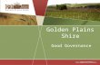Golden Plains Shire Good Governance. Good governance is about the processes for making and implementing decisions. Having good processes generally leads.