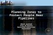 Planning Zones to Protect People Near Pipelines Chuck Lesniak City of Austin Watershed Protection Department.