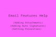 Email Features Help (Adding Attachments) (Adding Auto Signatures) (Setting Priorities)