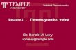 Lecture 1 ： Thermodynamics review Dr. Ronald M. Levy ronlevy@temple.edu Statistical Thermodynamics.