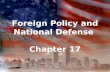 Foreign Policy and National Defense Chapter 17. Foreign Affairs and National Security Section One.