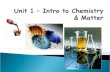 Chemistry – studies matter and the physical and chemical changes it undergoes  Branches of study include: ◦ Organic – carbon compounds (DNA, etc) ◦