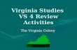 Virginia Studies VS 4 Review Activities The Virginia Colony.