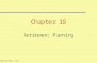 Prentice-Hall, Inc.1 Chapter 16 Retirement Planning.