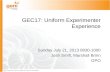 Sponsored by the National Science Foundation GEC17: Uniform Experimenter Experience Sunday July 21, 2013 0830-1000 Josh Smift, Marshall Brinn GPO.