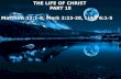 THE LIFE OF CHRIST PART 18 Matthew 12:1-8, Mark 2:23-28, Luke 6:1-5 THE LIFE OF CHRIST PART 18 Matthew 12:1-8, Mark 2:23-28, Luke 6:1-5.