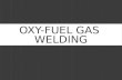 OXY-FUEL GAS WELDING. TERMS AND DEFINITIONS CONTINUED  Back Fire  Momentary burning back of the flame into the tip.  Flame goes out with a loud snap.