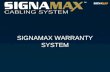 SIGNAMAX WARRANTY SYSTEM. Signamax Warranty Types Signamax Connectivity Systems offers its customers a versatile system of component and system warranties.