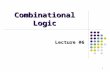 1 Combinational Logic Lecture #6. 모바일컴퓨터특강 2 강의순서 Combinational Circuit 개요 Multiplexer Decoder Half Adder Full Adder Ripple carry Adder Carry-Lookahead.