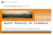 Rural Poverty in Flanders a diversity of poverty in a diversity of places Frans Thissen – Department of Geography, Planning and International Development.