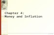 1 of 73 Chapter 4: Money and Inflation. 2 of 73 In this chapter you will learn The classical theory of inflation –causes –effects –social costs “Classical”