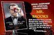 Consider Mr. Brooks. A successful businessman, a generous philanthropist, a loving father and devoted husband. Seemingly, he's perfect. But Mr. Brooks.