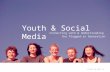 + Youth & Social Media STRATEGY FOR IMPACT LLC Connecting with & Understanding the Plugged-in Generation.