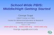 School-Wide PBIS: Middle/High Getting Started George Sugai OSEP Center on PBIS Center for Behavioral Education & Research University of Connecticut August.