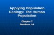 Chapter 7 Sections 1-4 Applying Population Ecology: The Human Population.