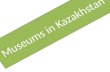 Museums in Kazakhstan. Zhambyl Zhabayev Literary Museum.