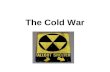 The Cold War. END of WWII as WWII ended, Allied armies liberated Axis controlled countries in Europe Western Allies (US, Britain, Canada, etc) turned.