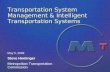 Transportation System Management & Intelligent Transportation Systems May 5, 2009 Steve Heminger Metropolitan Transportation Commission.
