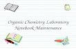 Organic Chemistry Laboratory Notebook Maintenance.