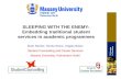 SLEEPING WITH THE ENEMY: Embedding traditional student services in academic programmes Mark Rainier, Nicola Stone, Angela Baker Student Counselling and.