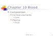 B Allen Bio 21 Chapter 10 Blood Composition Formed elements Cells Plasma Fluid.