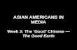 ASIAN AMERICANS IN MEDIA Week 3: The ‘Good’ Chinese — The Good Earth.