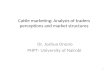 Cattle marketing: Analysis of traders perceptions and market structures Dr. Joshua Onono PHPT- University of Nairobi 1.