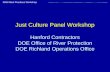 ISMS Best Practices Workshop Just Culture Panel Workshop Hanford Contractors DOE Office of River Protection DOE Richland Operations Office.