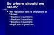 So where should we start? Pre-requisite test is designed as follows: Pre-requisite test is designed as follows: –Big idea 1 questions –Big idea 2 questions.