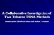A Collaborative Investigation of Two Tobacco TSNA Methods June B. Reece, Charles H. Risner and Walter T. Morgan.