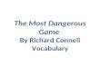 The Most Dangerous Game By Richard Connell Vocabulary.