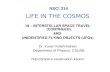 NSCI 314 LIFE IN THE COSMOS 18 – INTERSTELLAR SPACE TRAVEL (CONTINUED), AND UNIDENTIFIED FLYING OBJECTS (UFOs) Dr. Karen Kolehmainen Department of Physics,